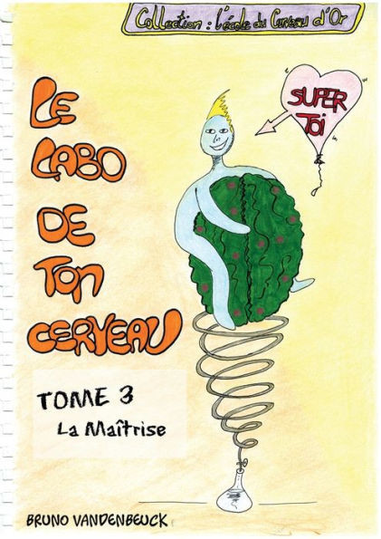 Le Labo de TON Cerveau - Tome 3: La Maîtrise
