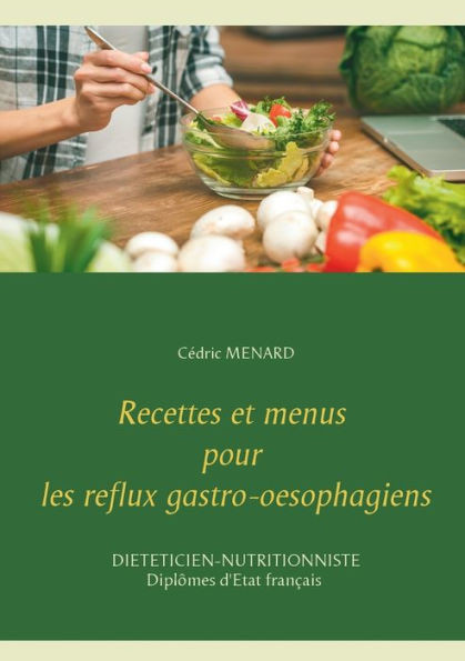 Recettes et menus pour les reflux gastro-oesophagiens