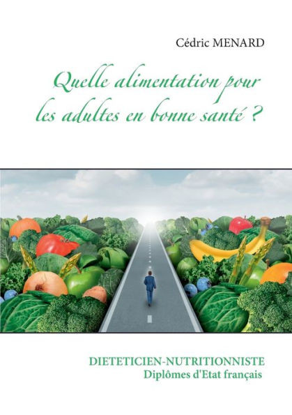 Quelle alimentation pour l'adulte en bonne santÃ© ?