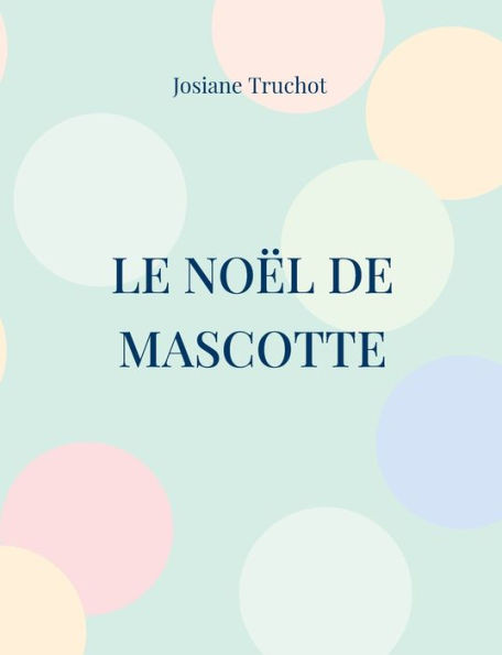 Le NoÃ«l de Mascotte