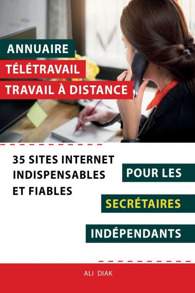 Annuaire tÃ©lÃ©travail travail Ã  distance pour les SecrÃ©taires indÃ©pendants: 35 sites internet indispensables et fiables