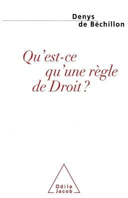 What Is a Rule of Law? / Qu'est-ce qu'une règle de Droit?