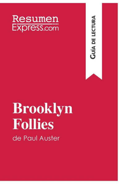 Brooklyn Follies de Paul Auster (GuÃ­a de lectura): Resumen y anÃ¡lisis completo
