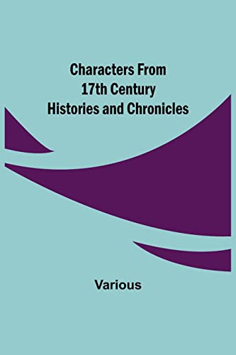 Characters From 17Th Century Histories And Chronicles