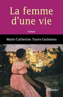 La femme d'une vie