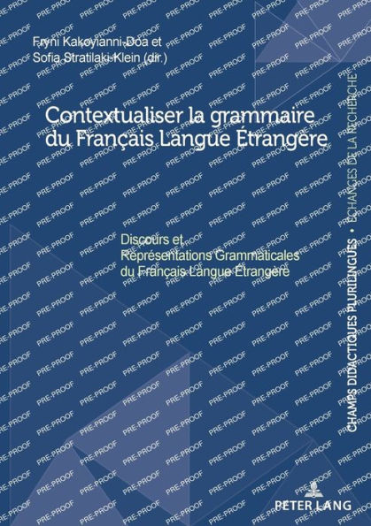 Contextualiser la grammaire du FranÃ§ais Langue Ã‰trangÃ¨re; Discours et ReprÃ©sentations Grammaticales du FranÃ§ais Langue Ã‰trangÃ¨re