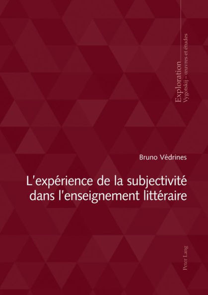 L'expÃ©rience de la subjectivitÃ© dans l'enseignement littÃ©raire