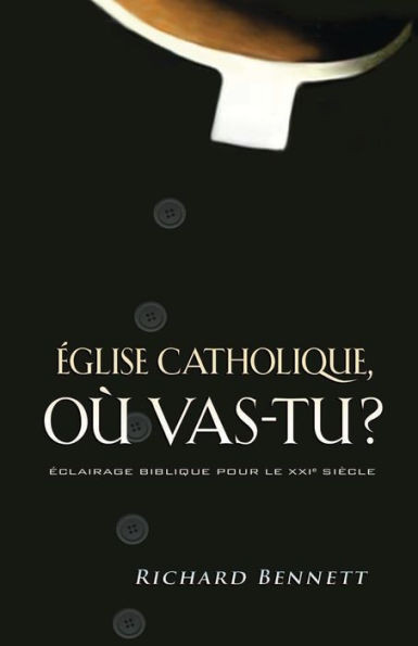 Ã‰glise Catholique, OÃ¹ Vas-Tu ? (Catholicism: East of Eden)