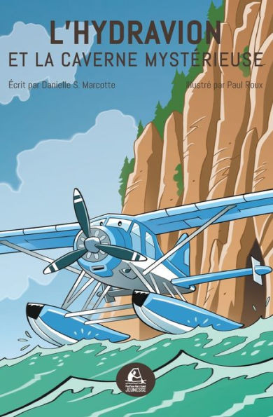 L'hydravion et la caverne mystÃ©rieuse