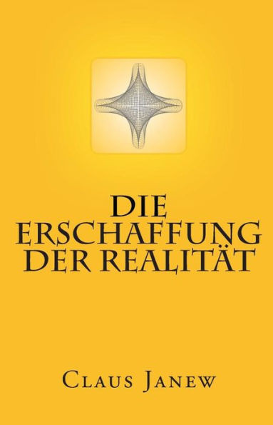 Die Erschaffung der RealitÃ¤t