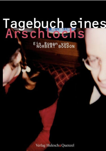 Tagebuch eines Arschlochs