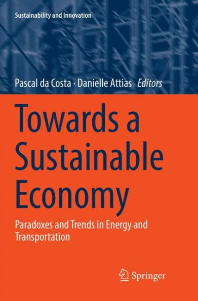 Towards a Sustainable Economy: Paradoxes and Trends in Energy and Transportation