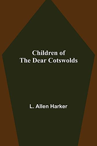 Children Of The Dear Cotswolds