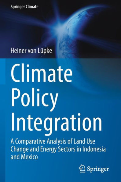 Climate Policy Integration: A Comparative Analysis of Land Use Change and Energy Sectors in Indonesia and Mexico