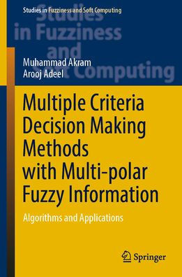 Multiple Criteria Decision Making Methods with Multi-Polar Fuzzy Information: Algorithms and Applications