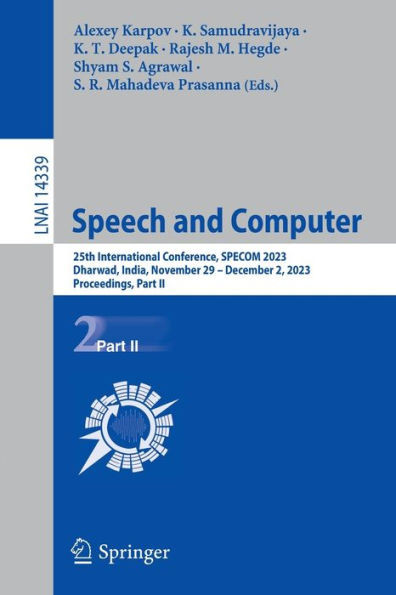 Speech and Computer: 25th International Conference, Specom 2023, Dharwad, India, November 29 - December 2, 2023, Proceedings, Part II