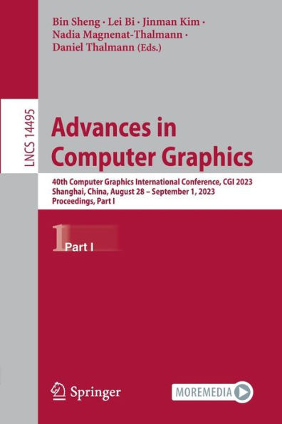 Advances in Computer Graphics: 40th Computer Graphics International Conference, CGI 2023, Shanghai, China, August 28 - September 1, 2023, Proceedings,