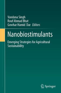 Nanobiostimulants: Emerging Strategies for Agricultural Sustainability