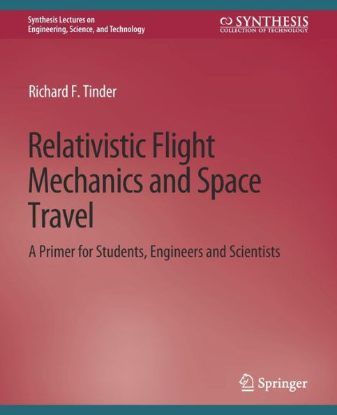 Relativistic Flight Mechanics and Space Travel