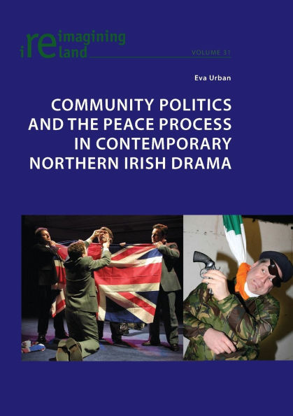 Community Politics and the Peace Process in Contemporary Northern Irish Drama