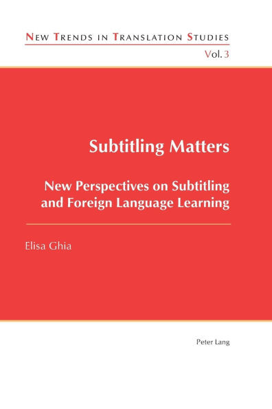 Subtitling Matters; New Perspectives on Subtitling and Foreign Language Learning