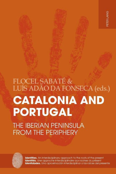 Catalonia and Portugal: The Iberian Peninsula from the periphery