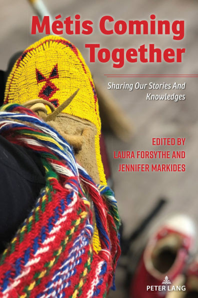 MÃ©tis Coming Together: Sharing Our Stories and Knowledges