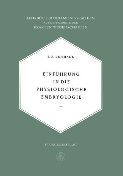 Einführung in Die Physiologische Embryologie