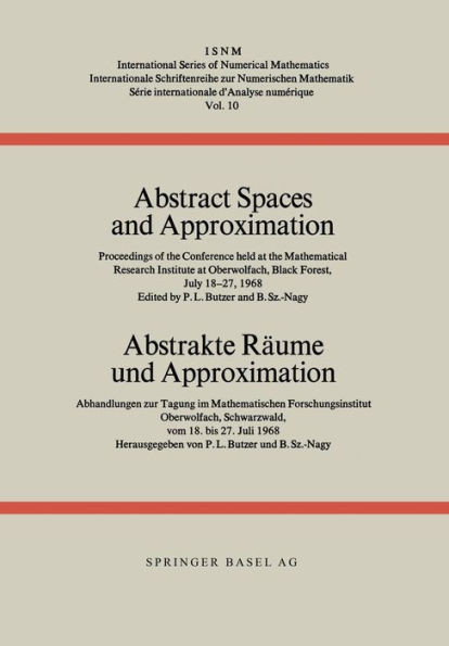Abstract Spaces and Approximation / Abstrakte Räume Und Approximation: Proceedings of the Conference Held at the Mathematical Research Institute at Ob