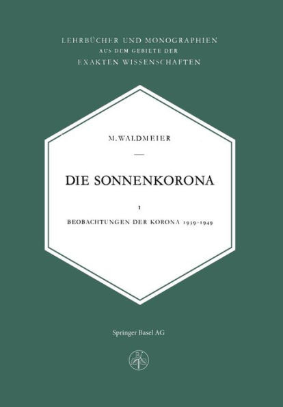 Die Sonnenkorona: Beobachtungen Der Korona 1939-1949