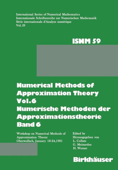 Numerical Methods of Approximation Theory, Vol.6 \ Numerische Methoden Der Approximationstheorie, Band 6: Workshop on Numerical Methods of Approximati