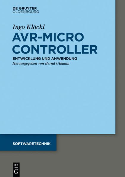 AVR - Mikrocontroller: Megaavr(r) - Entwicklung, Anwendung Und Peripherie