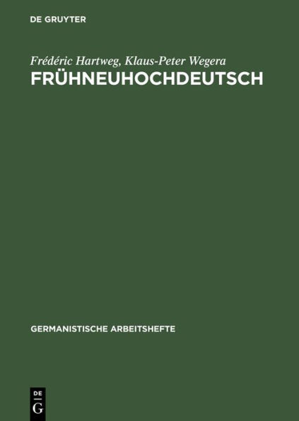 FrÃ¼hneuhochdeutsch: Eine EinfÃ¼hrung in Die Deutsche Sprache Des SpÃ¤tmittelalters Und Der FrÃ¼hen Neuzeit