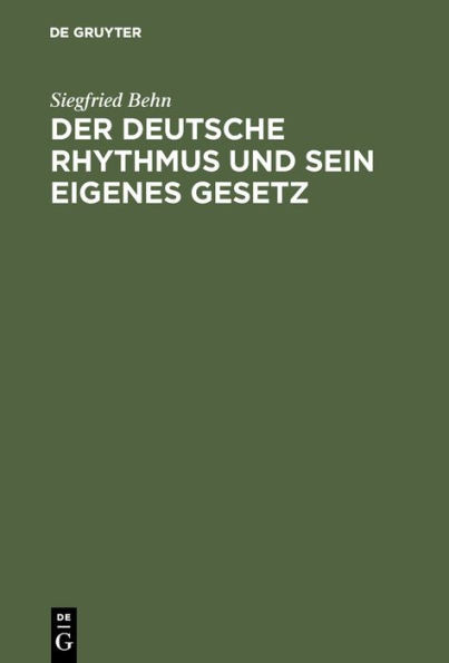 Der Deutsche Rhythmus Und Sein Eigenes Gesetz: Eine Experimentelle Untersuchung