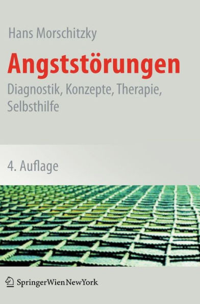 AngststÃ¶rungen: Diagnostik, Konzepte, Therapie, Selbsthilfe