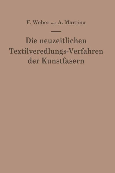 Die Neuzeitlichen Textilveredlungs-Verfahren Der Kunstfasern: Die Patentliteratur Und Das Schrifttum Von 1939-1949/50