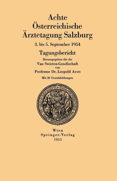 Achte Ã–sterreichische Ã„rztetagung Salzburg: 3. Bis 5. September 1954