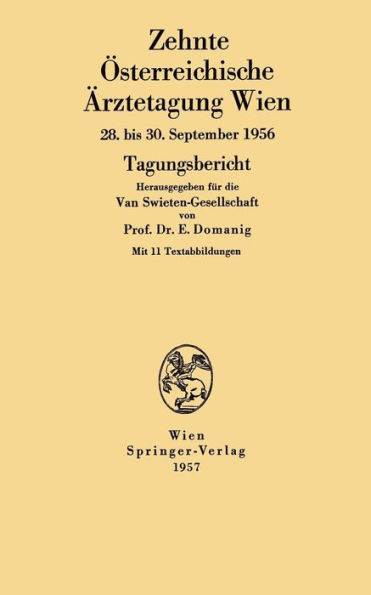 Zehnte Ã–sterreichische Ã„rztetagung Wien: Wien, 28. Bis 30. September 1956