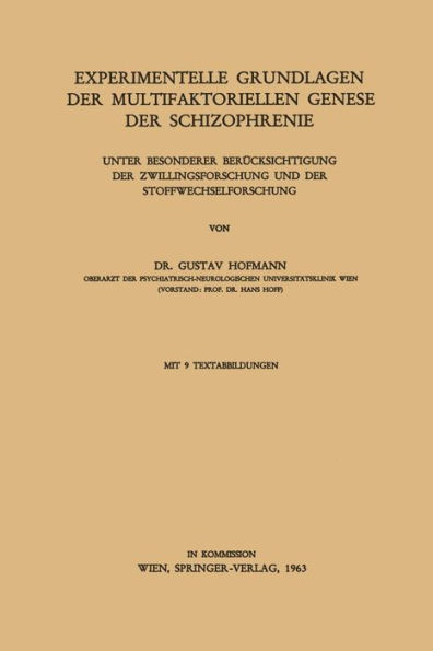 Experimentelle Grundlagen Der Multifaktoriellen Genese Der Schizophrenie: Unter Besonderer Berücksichtigung Der Zwillingsforschung Und Der Stoffwechse