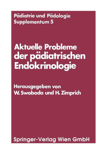 Aktuelle Probleme Der PÃ¤diatrischen Endokrinologie: Symposium, Wien, 28. September 1976