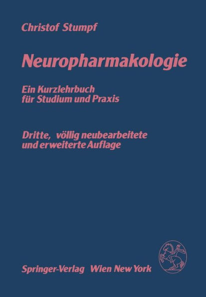 Neuropharmakologie: Ein Kurzlehrbuch Für Studium Und PRAXIS