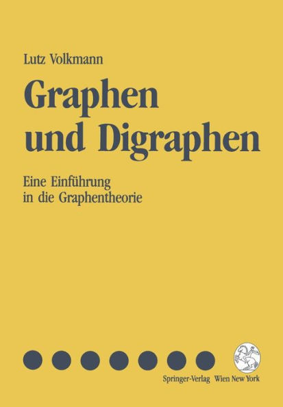 Graphen Und Digraphen: Eine EinfÃ¼hrung in Die Graphentheorie