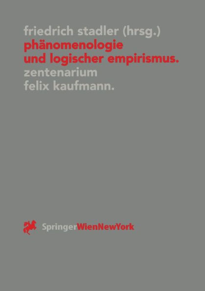 PhÃ¤nomenologie Und Logischer Empirismus: Zentenarium Felix Kaufmann (1895-1949)