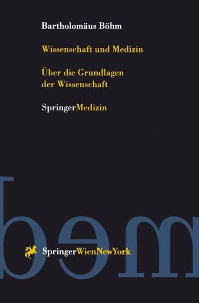 Wissenschaft Und Medizin: Über Die Grundlagen Der Wissenschaft