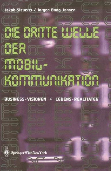 Die Dritte Welle Der Mobilkommunikation: Business-Visionen + Lebens-RealitÃ¤ten