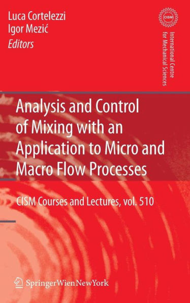 Analysis and Control of Mixing with an Application to Micro and Macro Flow Processes