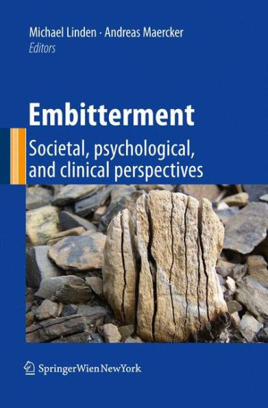 Embitterment: Societal, Psychological, and Clinical Perspectives