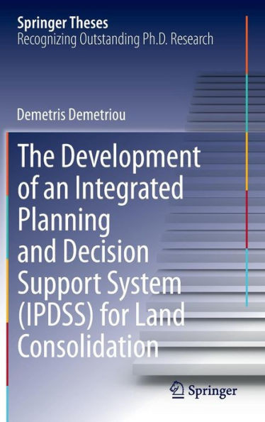 The Development of an Integrated Planning and Decision Support System (Ipdss) for Land Consolidation