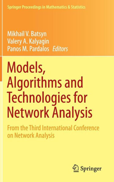 Models, Algorithms and Technologies for Network Analysis: From the Third International Conference on Network Analysis