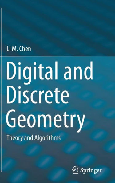 Digital and Discrete Geometry: Theory and Algorithms